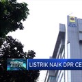 Listrik Naik! DPR Cecar PLN