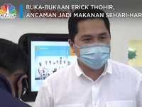 Buka-bukaan Erick Thohir, Ancaman Jadi Makanan Sehari-hari