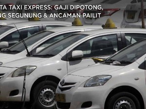 Derita Taxi Express: Potong Gaji, Utang Naik & Ancaman Pailit