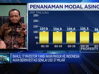 Bahlil: 7 Investasi Asing Siap Groundbreaking di Juli 2020