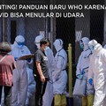 Penting! Panduan Baru WHO karena Covid Menular di Udara