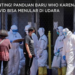 Penting! Panduan Baru WHO karena Covid Menular di Udara