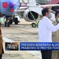Ini Alasan Presiden Tunjuk Prabowo di Proyek Food Estate