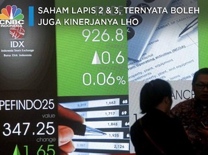 Saham Lapis 2 & 3, Ternyata Boleh Juga Kinerjanya Lho