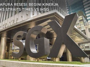 Singapura Resesi: Begini Kinerja Indeks Straits Times vs IHSG