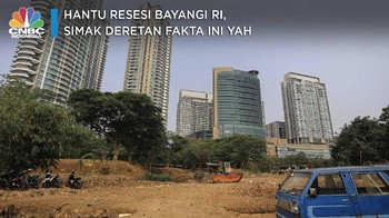 Hantu Resesi Bayangi RI, Simak Deretan Fakta Ini Yah