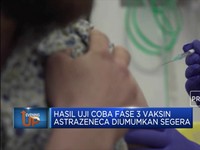 Hasil Uji Coba Fase 3 Vaksin Astrazeneca akan Diumumkan