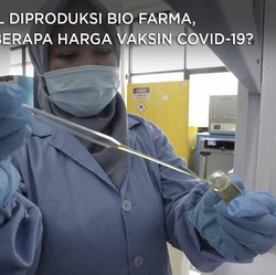 Bakal Diproduksi Bio Farma, Berapa Harga Vaksin Covid-19?