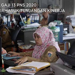 Maaf, Gaji 13 PNS 2020 Tak Termasuk Tunjangan Kinerja