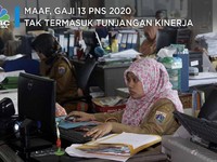 Maaf, Gaji 13 PNS 2020 Tak Termasuk Tunjangan Kinerja