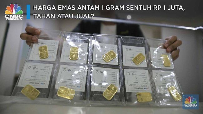 Harga Emas Antam 1 Gram Tembus Rp 1 Juta Tahan atau Jual 