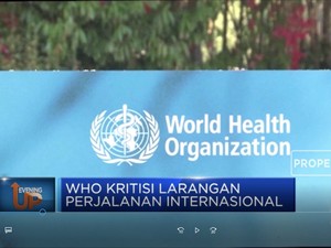 WHO Kritisi Larangan Perjalanan Internasional