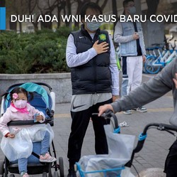 Duh! Ada WNI Kasus Baru Covid-19 di Beijing