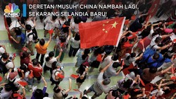 Deretan 'Musuh' China Nambah Lagi, Sekarang Selandia Baru!
