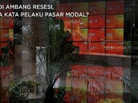 RI di Ambang Resesi, Apa Kata Pelaku Pasar Modal?