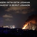 Ini Detik-detik Ledakan Dahsyat di Beirut Lebanon