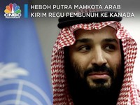Heboh Putra Mahkota Arab Kirim Regu Pembunuh ke Kanada
