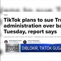 Diblokir, Tiktok Gugat Trump