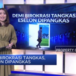 Demi Birokrasi Tangkas, Eselon Dipangkas