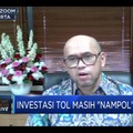 BPJT: Relaksasi Aturan, Kunci Percepatan Investasi Jalan Tol