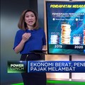 Ekonomi Berat, Penerimaan Perpajakan Melambat