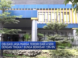 Jasa Marga Tawarkan Obligasi dengan Pokok Rp 2 Triliun