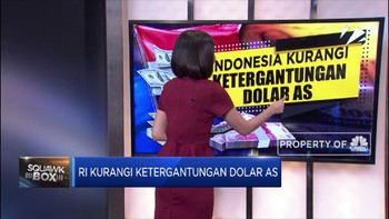 RI Kurangi Ketergantungan Dolar AS