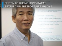 Emiten Lo Kheng Hong Dapat Rezeki dari Freeport, Berapa ya?