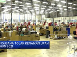 Pengusaha Tolak Kenaikan Upah Tahun 2021