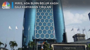 Miris, Ada BUMN Belum Kasih Gaji Karyawan 7 Bulan
