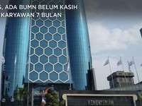 Miris, Ada BUMN Belum Kasih Gaji Karyawan 7 Bulan