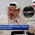 Pembunuh Khashoggi Lolos Hukuman Mati
