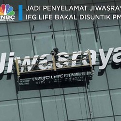 Jadi Penyelamat Jiwasraya, IFG Life Bakal Disuntik PMN Rp20 T