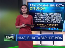 Maaf, Ibu Kota Baru Ditunda