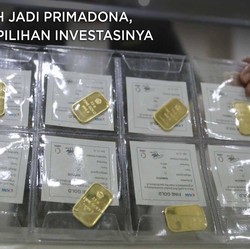 Emas Masih Jadi Primadona, Cek ya Ragam Pilihan Investasinya