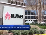 Huawei Luncurkan OS Buatan Sendiri
