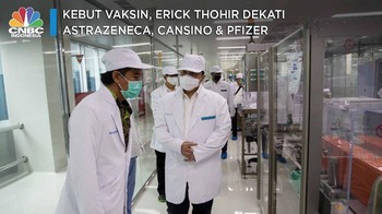 Kejar Stok Vaksin, Erick Dekati AstraZeneca, CanSino & Pfizer