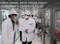 Kejar Stok Vaksin, Erick Dekati AstraZeneca, CanSino & Pfizer