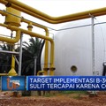Target Implementasi B-30 Sulit Tercapai Akibat Corona