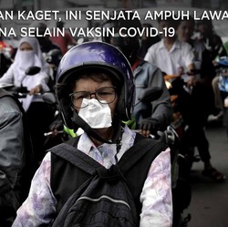 Jangan Kaget, Ini Senjata Ampuh Lawan Corona Selain Vaksin
