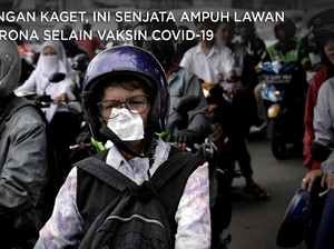 Jangan Kaget, Ini Senjata Ampuh Lawan Corona Selain Vaksin
