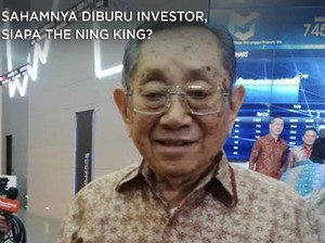 Sahamnya Diburu Investor, Siapa Sebenarnya The Ning King?