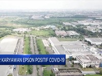 352 Karyawan Epson Positif Covid-19, Pabrik 2 Minggu Tutup!
