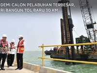 Demi Calon Pelabuhan Terbesar, RI Bangun Tol Baru 30 Km