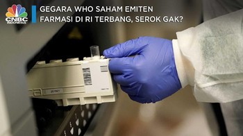 Gegara WHO Saham Emiten Farmasi Terbang, Senin Serok Gak?