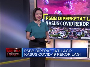 PSBB Diperketat Lagi? Kasus Covid-19 Rekor Lagi