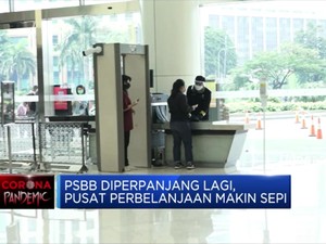 PSBB Diperpanjang Lagi, Pusat Perbelanjaan Makin Sepi