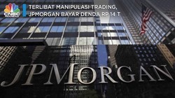 Terlibat Manipulasi Trading, JPMorgan Bayar Denda Rp 14 T
