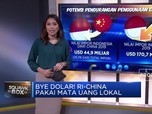 Bye Dolar! Indonesia & China Pakai Mata Uang Lokal