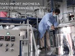 Tak Pakai Impor, Indonesia Produksi Obat Covid-19 Sendiri